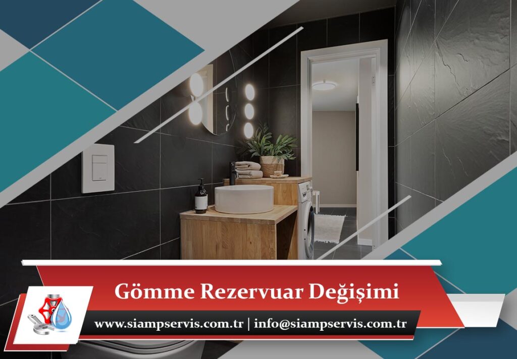 Gömme Rezervuar Değişimi