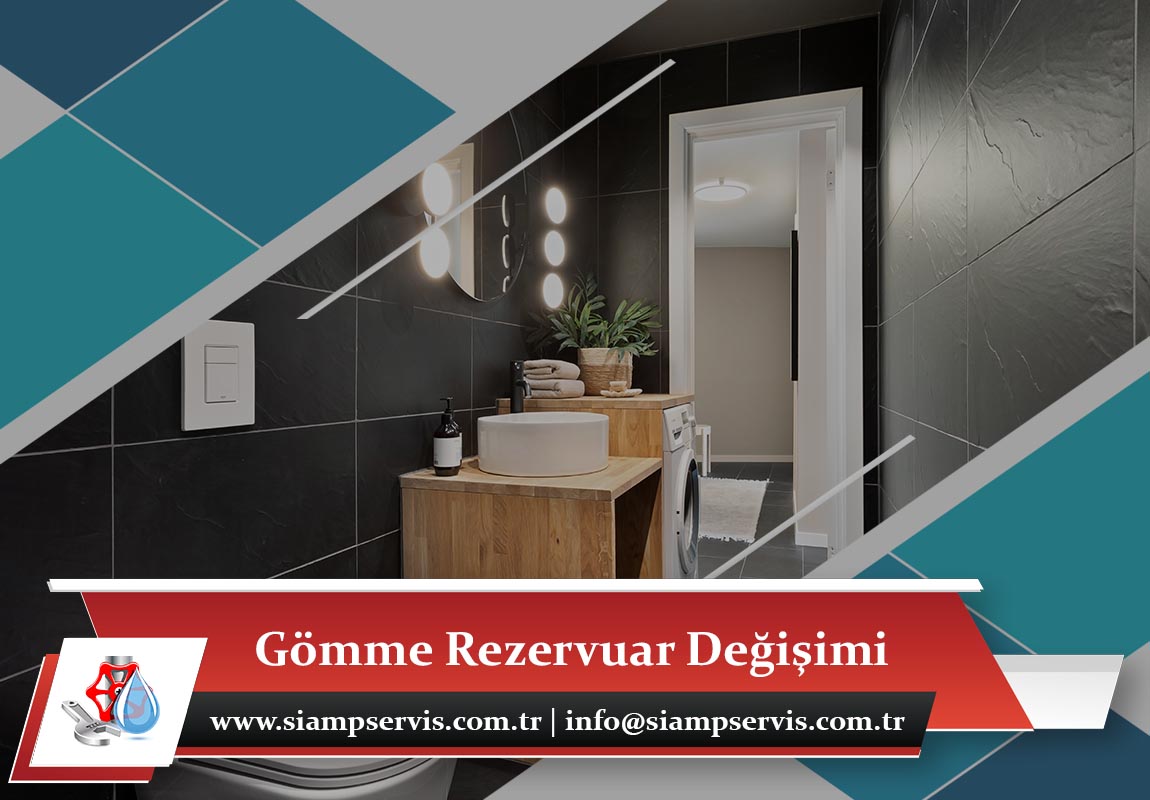 Gömme Rezervuar Değişimi