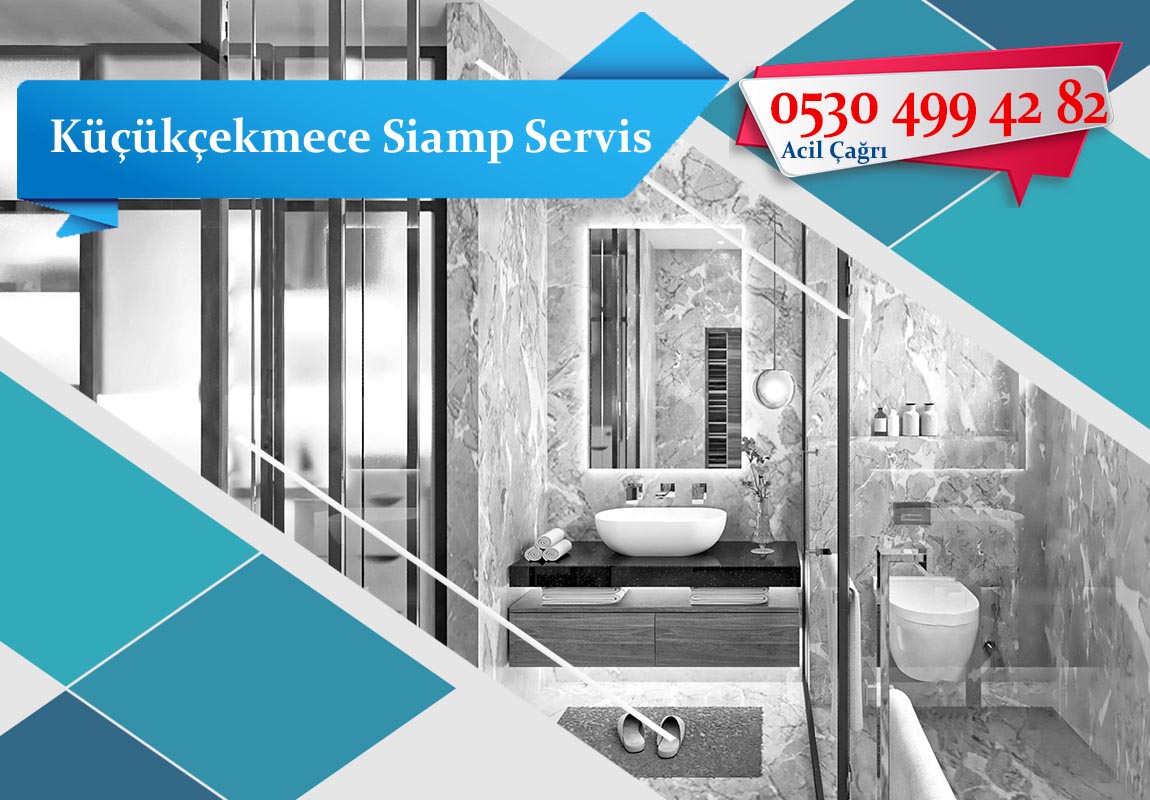 Küçükçekmece Siamp Servis